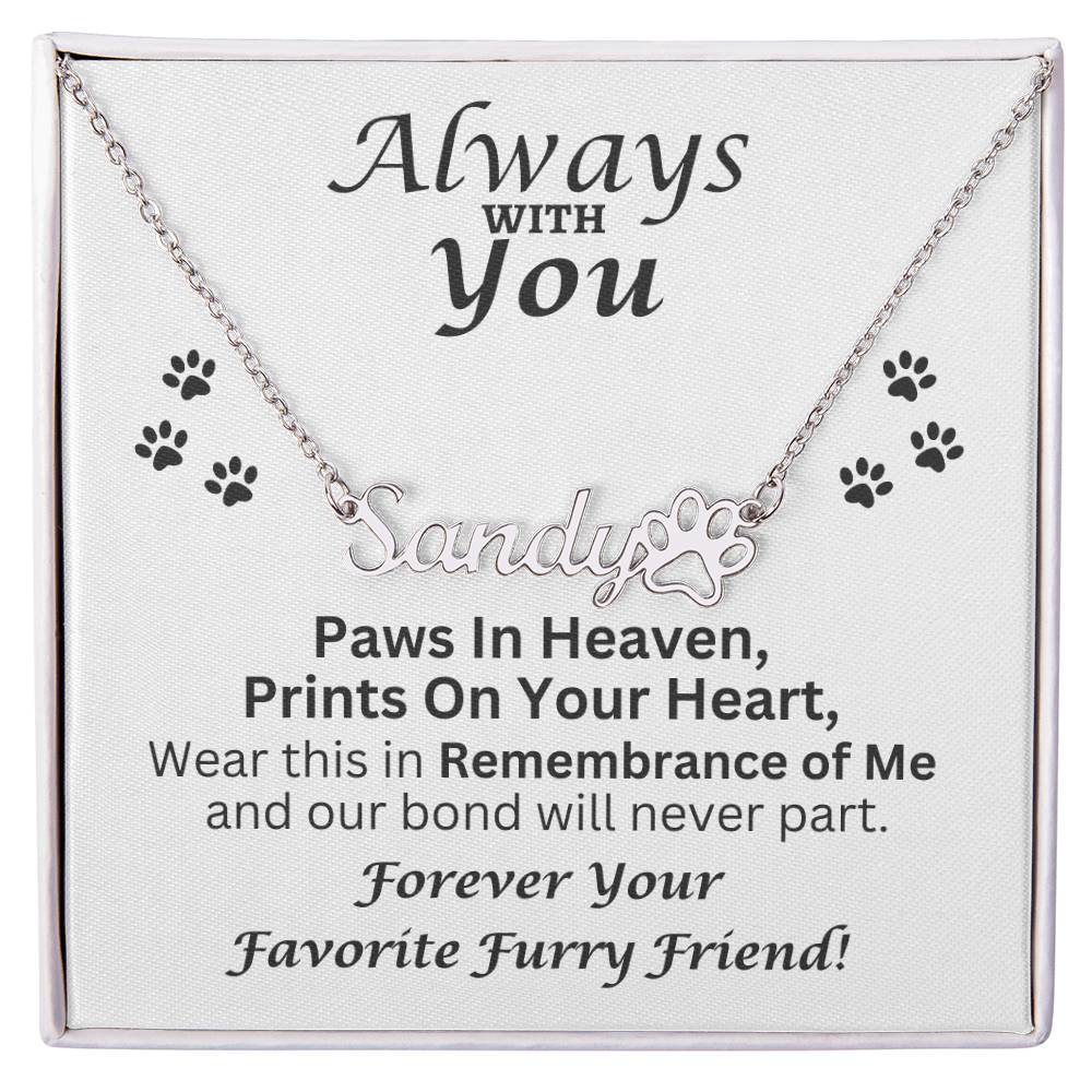 Always With You - Paw Prints Name Necklace - Pet Memorial Jewelry