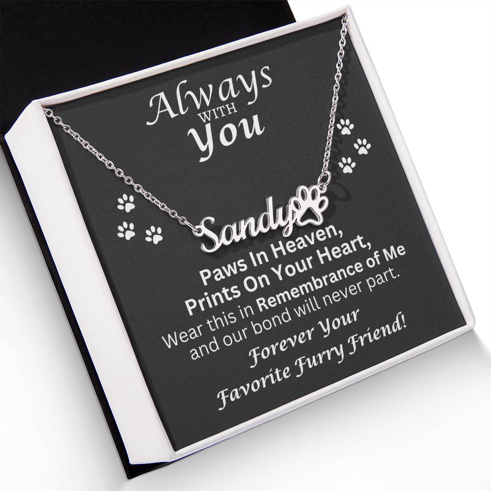 Always With You - Paw Prints Name Necklace - Pet Memorial Jewelry