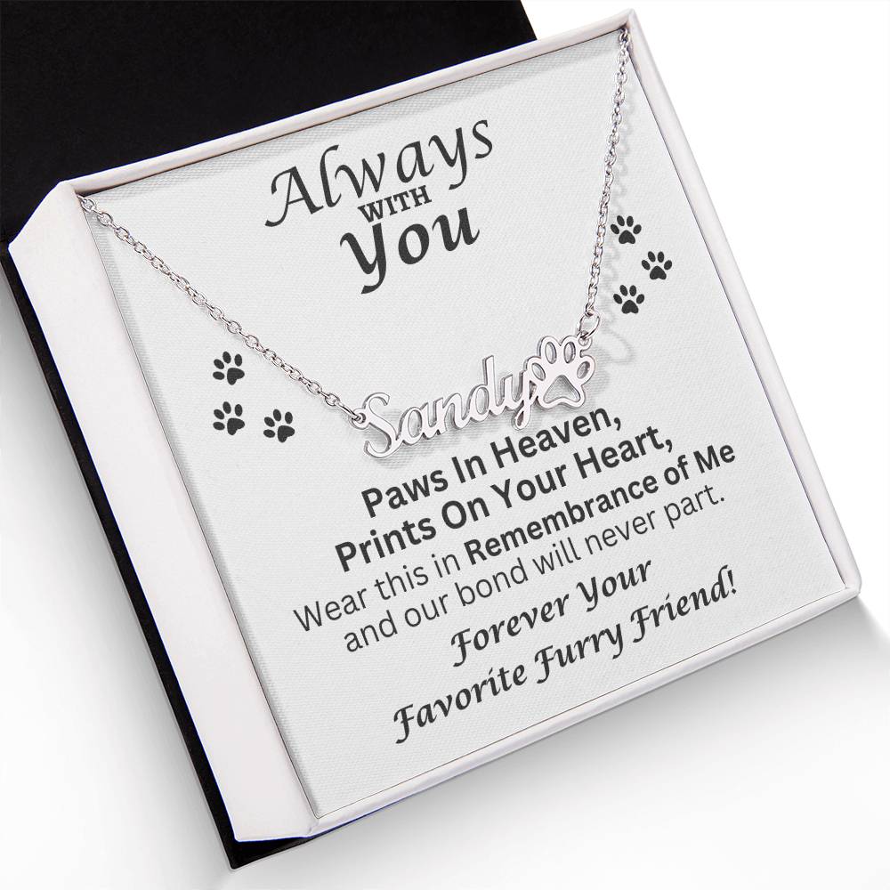 Always With You - Paw Prints Name Necklace - Pet Memorial Jewelry