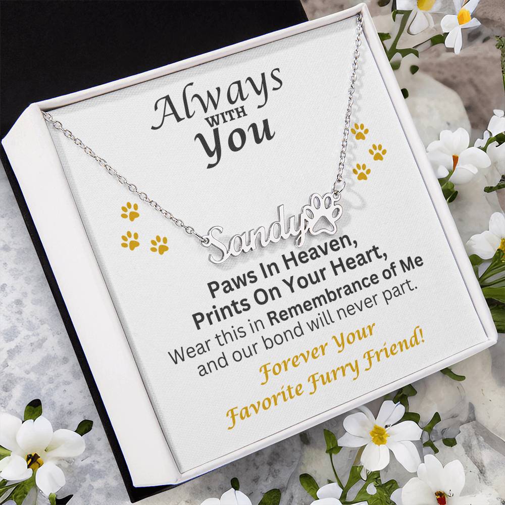 Always With You - Paw Prints Name Necklace - Pet Memorial Jewelry