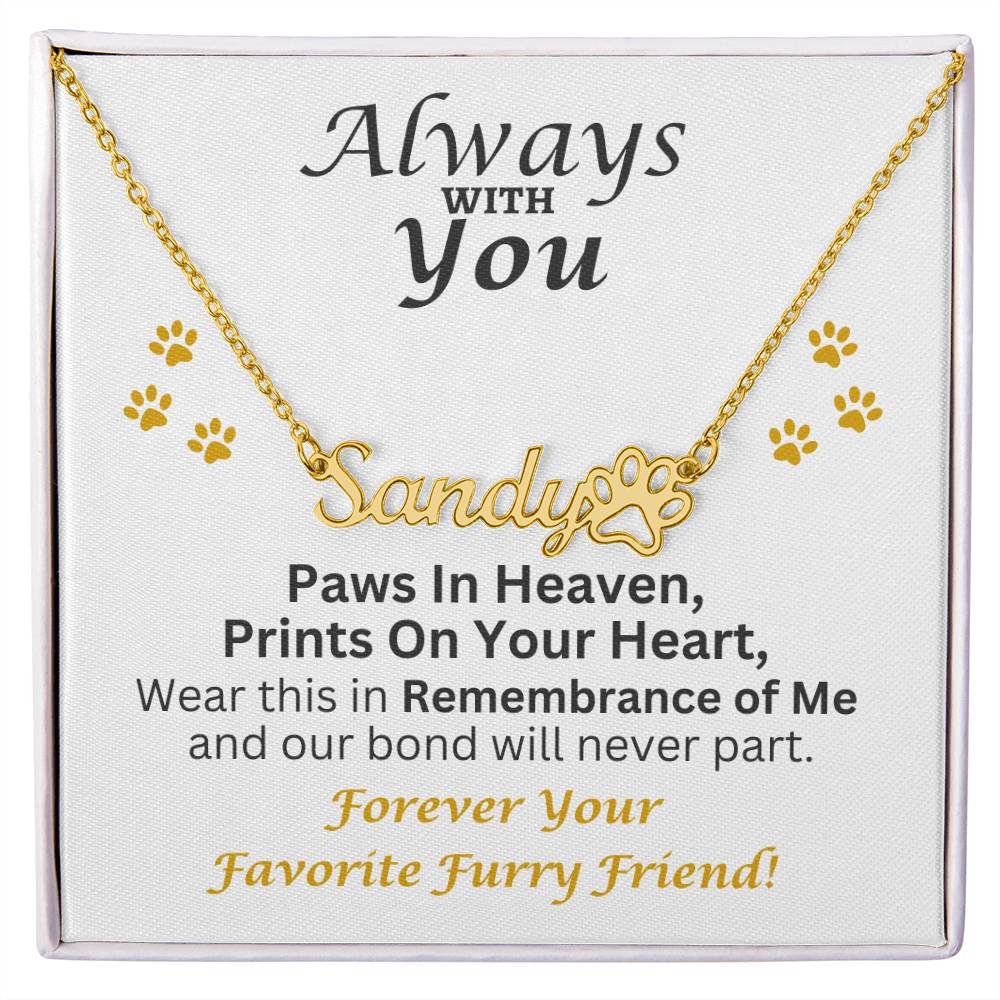 Always With You - Paw Prints Name Necklace - Pet Memorial Jewelry