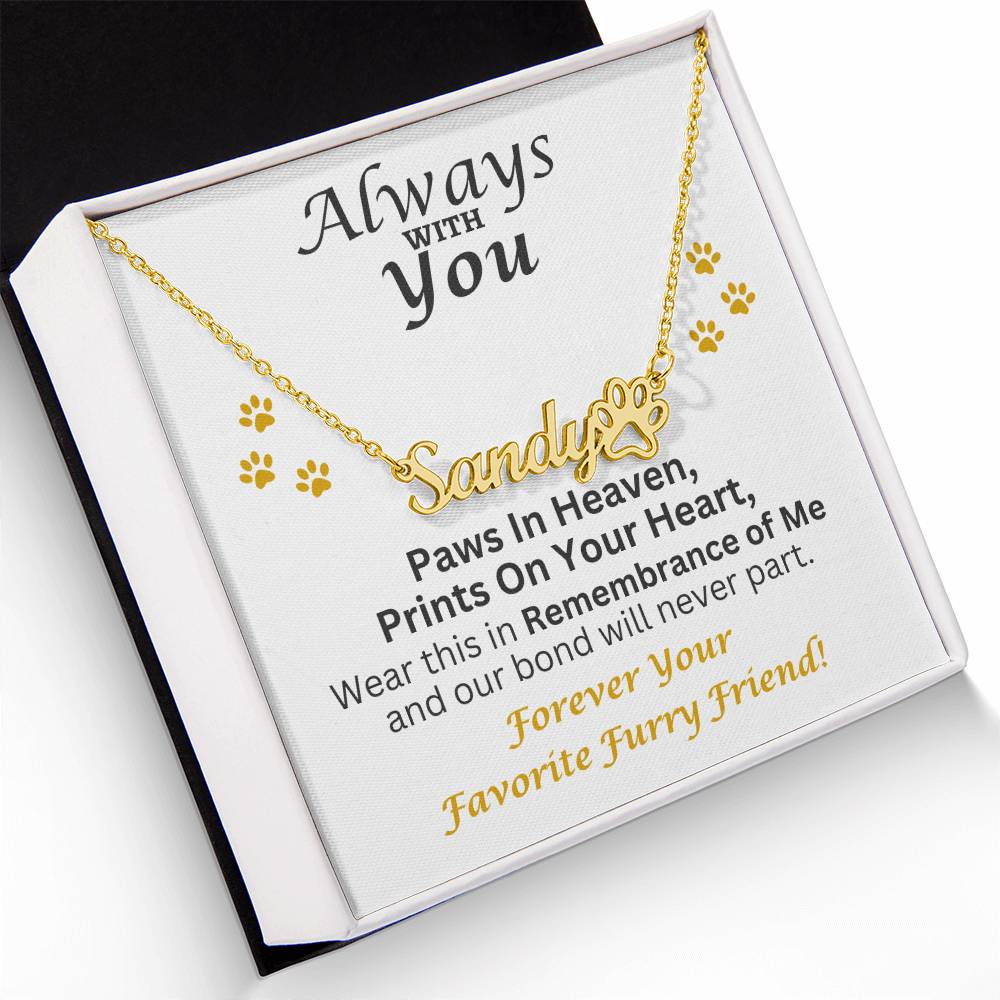 Always With You - Paw Prints Name Necklace - Pet Memorial Jewelry