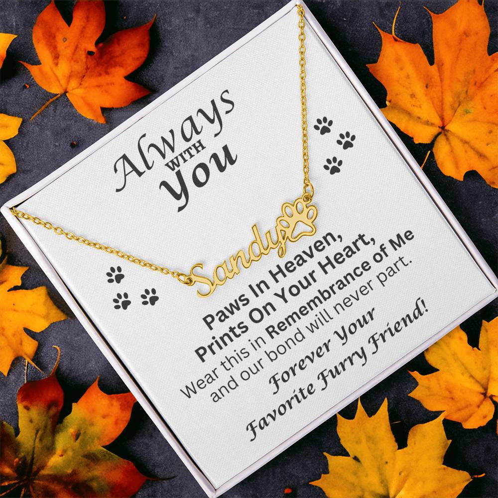 Always With You - Paw Prints Name Necklace - Pet Memorial Jewelry