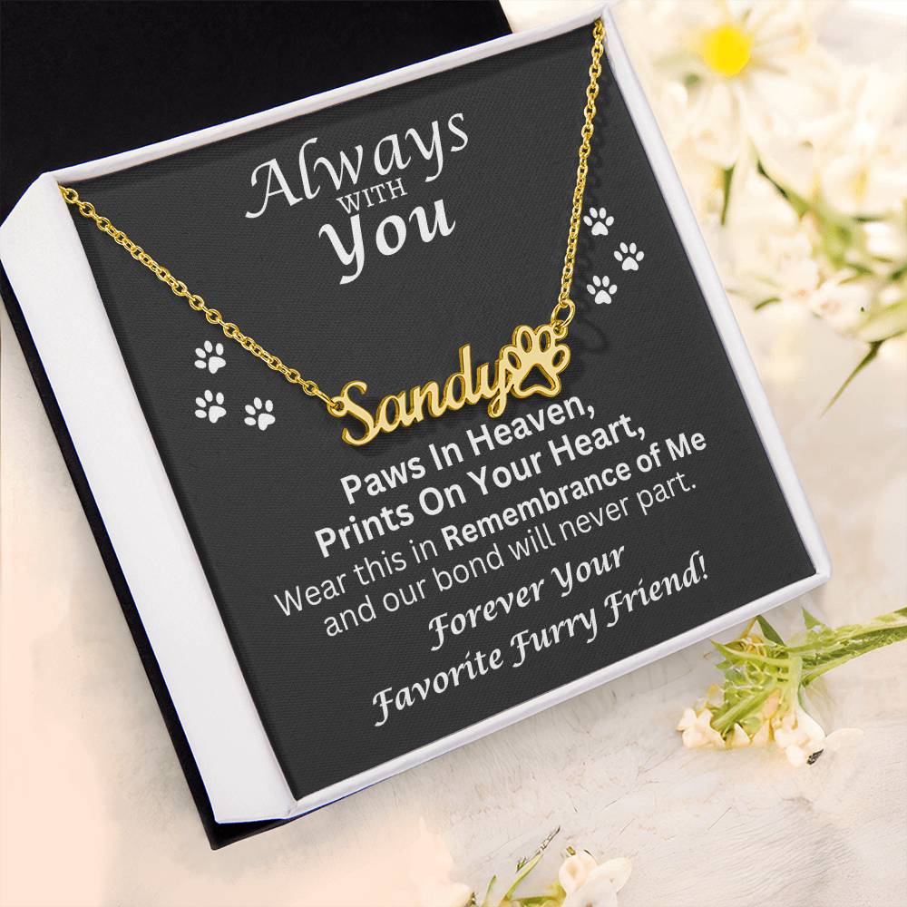 Always With You - Paw Prints Name Necklace - Pet Memorial Jewelry