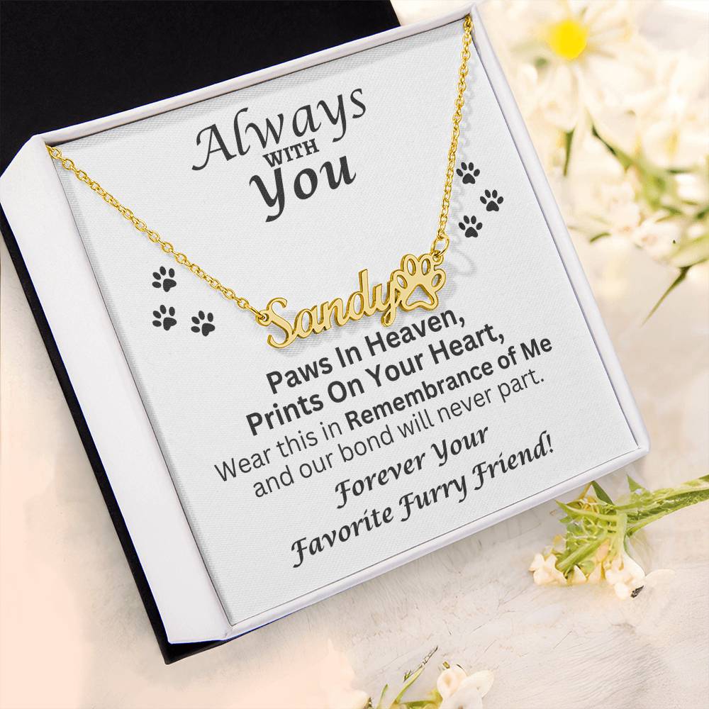 Always With You - Paw Prints Name Necklace - Pet Memorial Jewelry