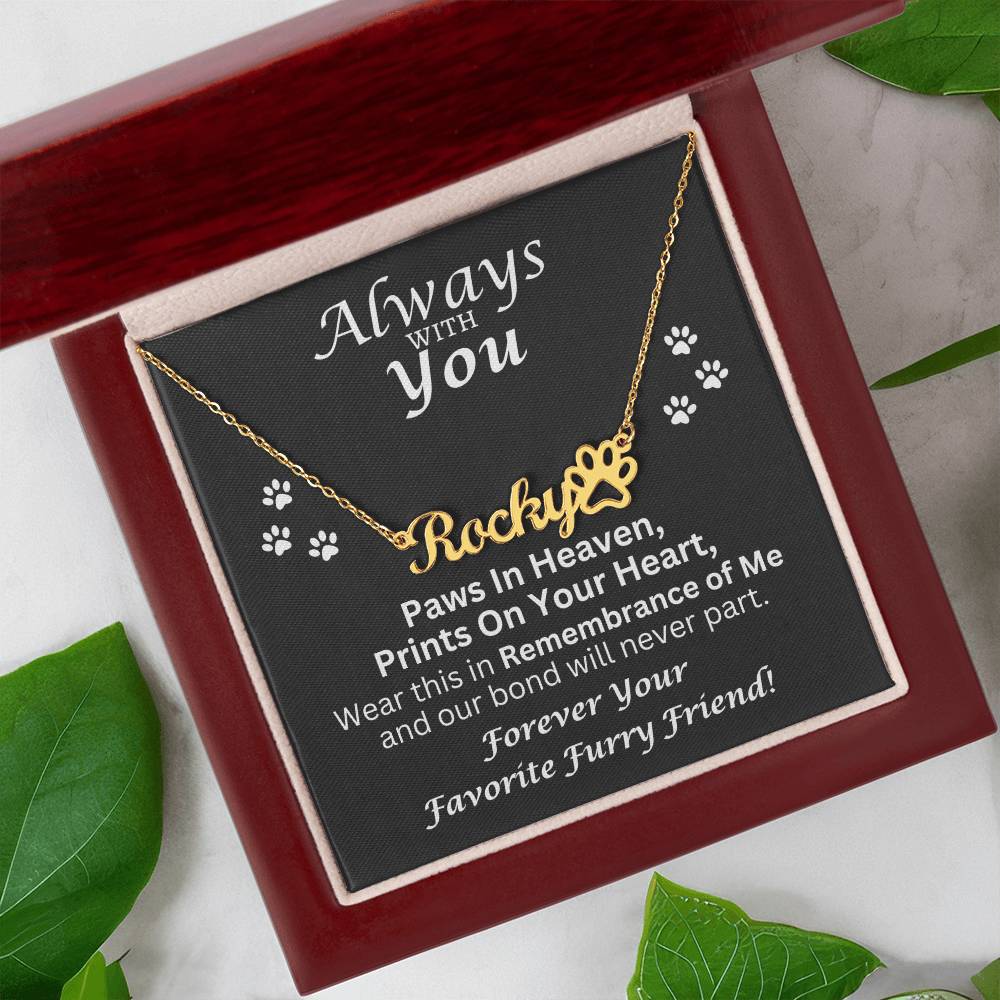 Always With You - Paw Prints Name Necklace - Pet Memorial Jewelry